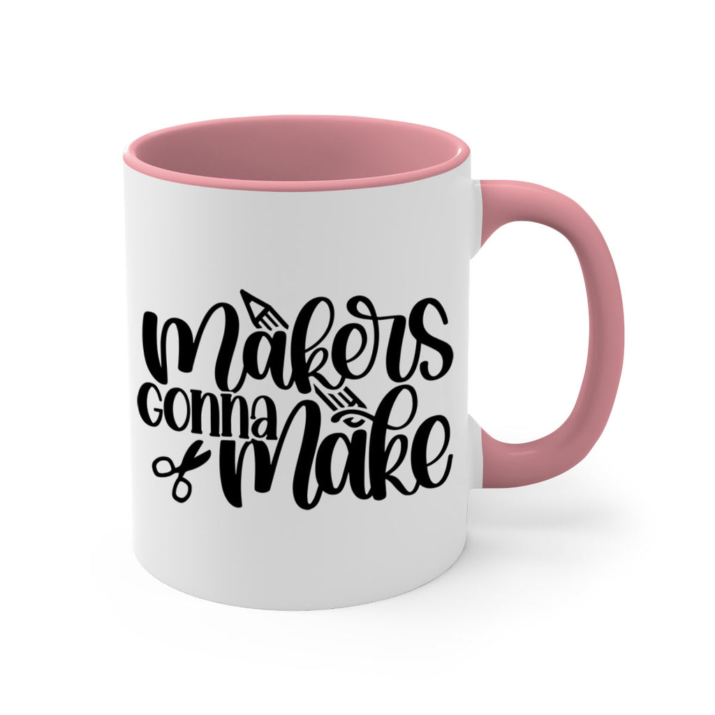 Makers Gonna Make 11#- crafting-Mug / Coffee Cup