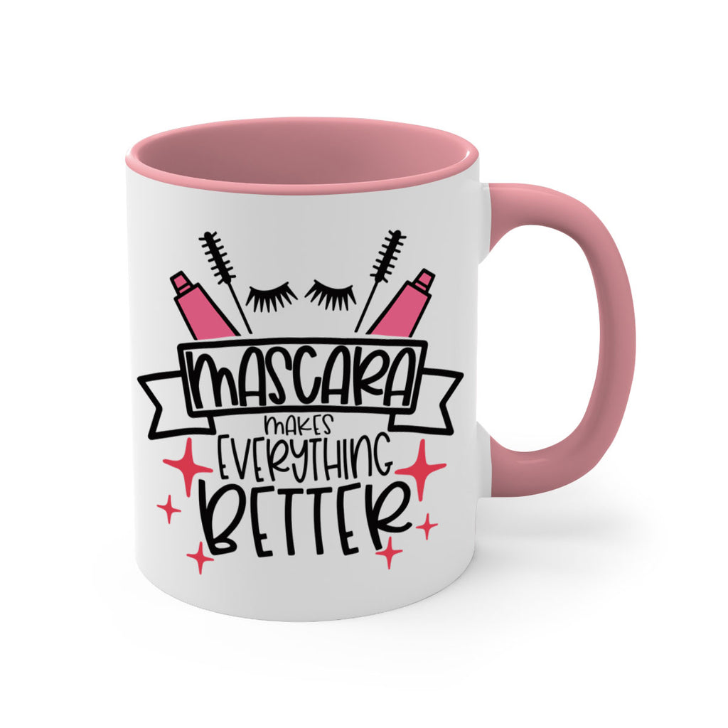 Mascara Makes Everything Better Style 40#- makeup-Mug / Coffee Cup