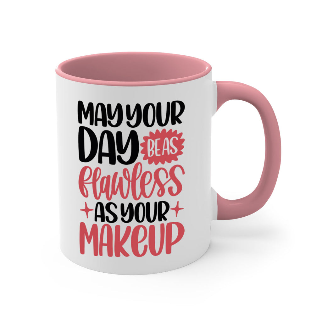 May Your Day Be As Flawless As Your Makeup Style 37#- makeup-Mug / Coffee Cup