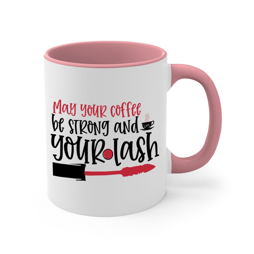 May your coffee be strong and your lash design Style 222#- makeup-Mug / Coffee Cup