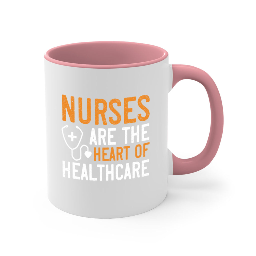 Nurses are the heart of healthcare Style 286#- nurse-Mug / Coffee Cup