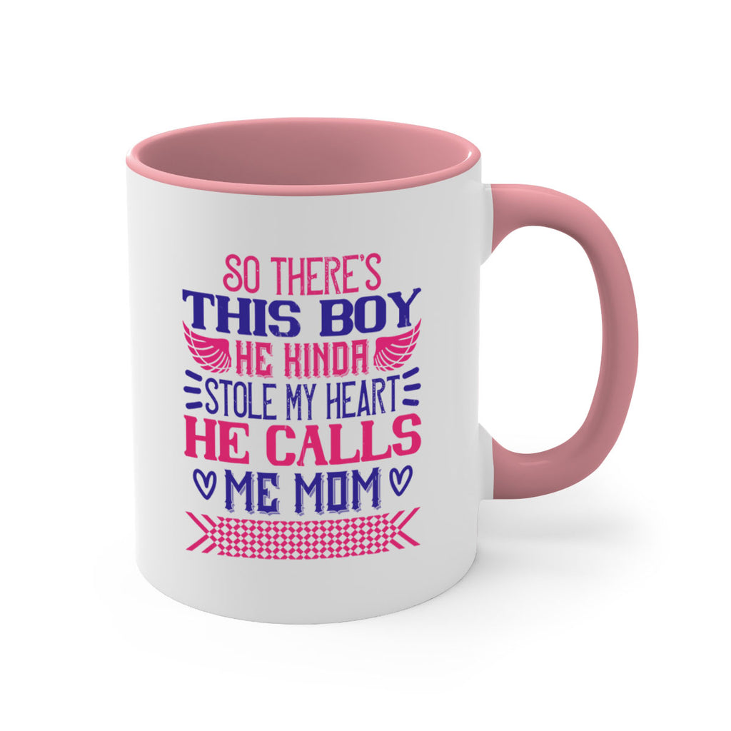 So there’s this boy He kinda stole my heart He calls me Mom Style 9#- baby2-Mug / Coffee Cup