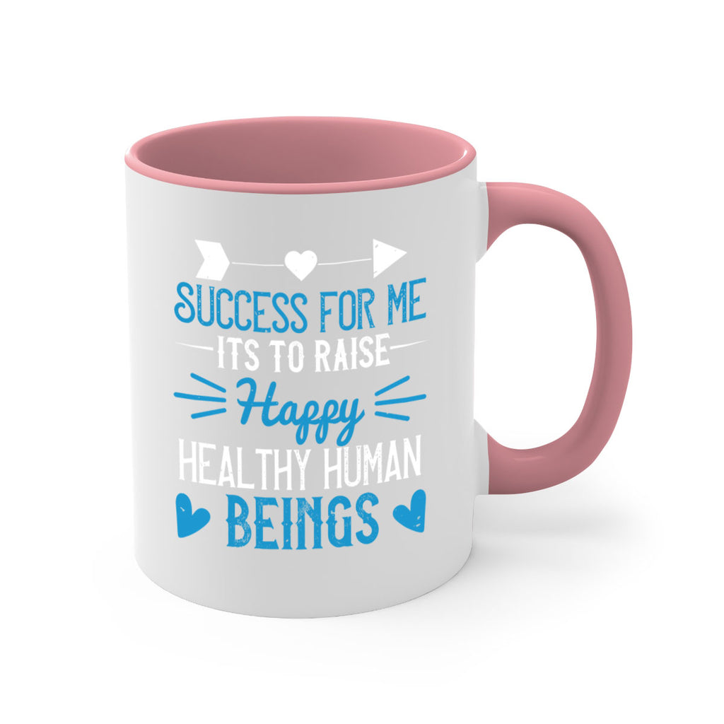 Success for me its to raise happy healthy human beings Style 18#- kids-Mug / Coffee Cup