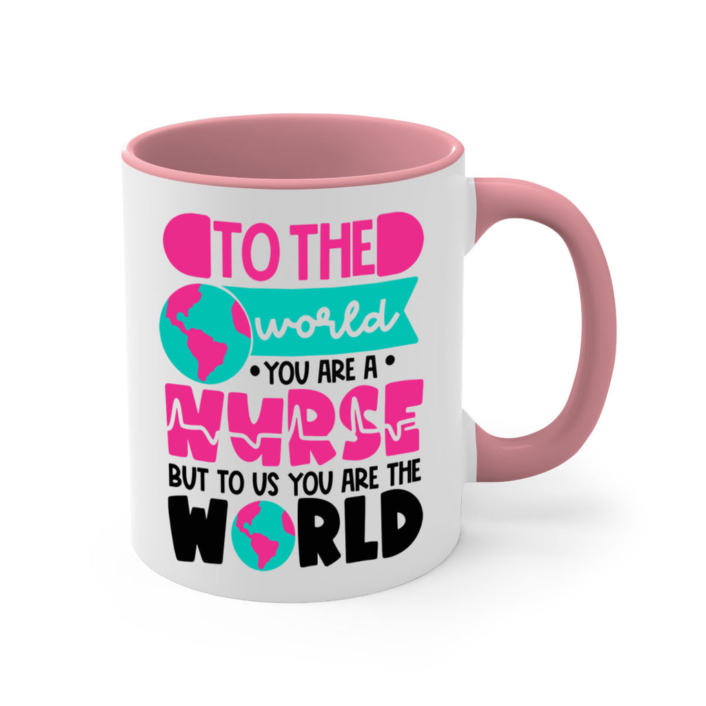 To The World You Are A Nurse But To Us You Are The World Style Style 17#- nurse-Mug / Coffee Cup
