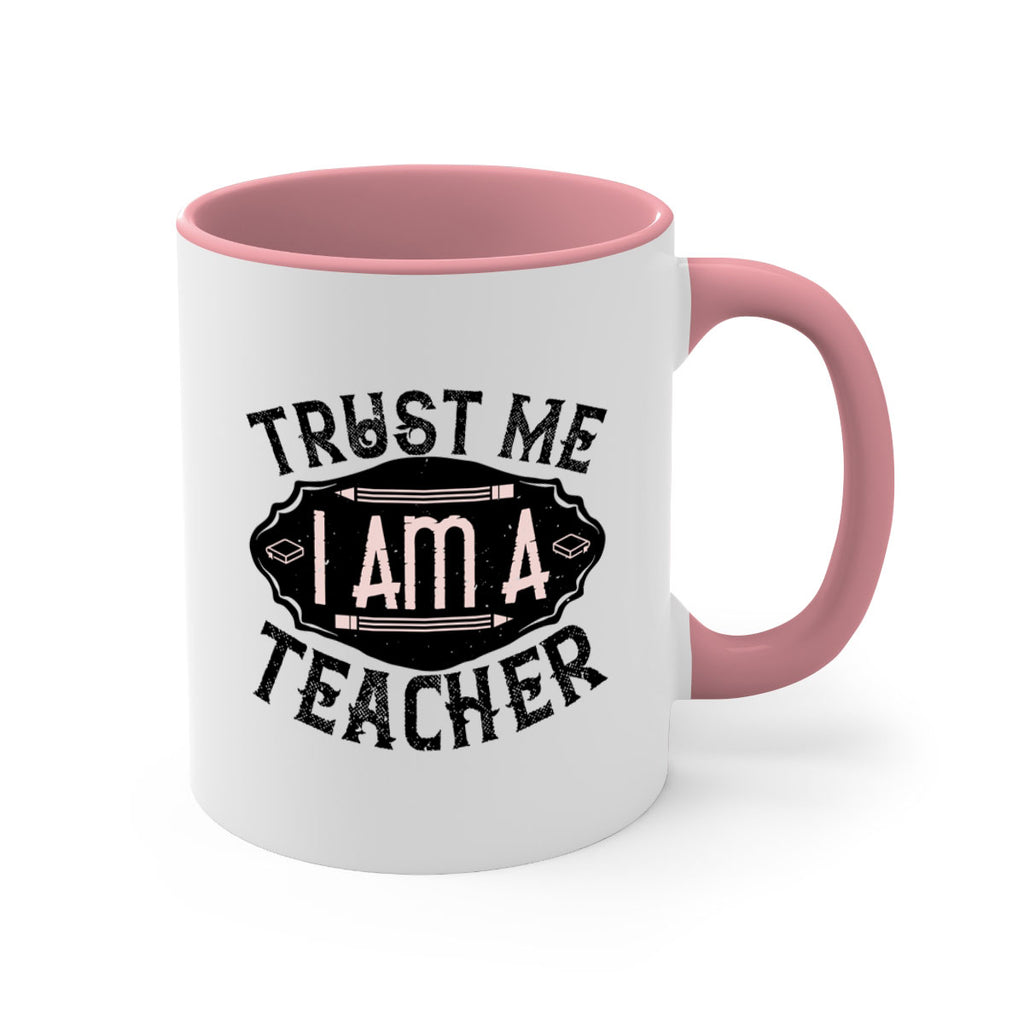 Trust Me I am a Teacher Style 2#- teacher-Mug / Coffee Cup