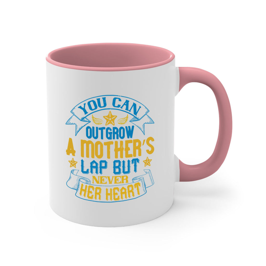 You can outgrow a mother’s lap but never her heart Style 2#- baby2-Mug / Coffee Cup