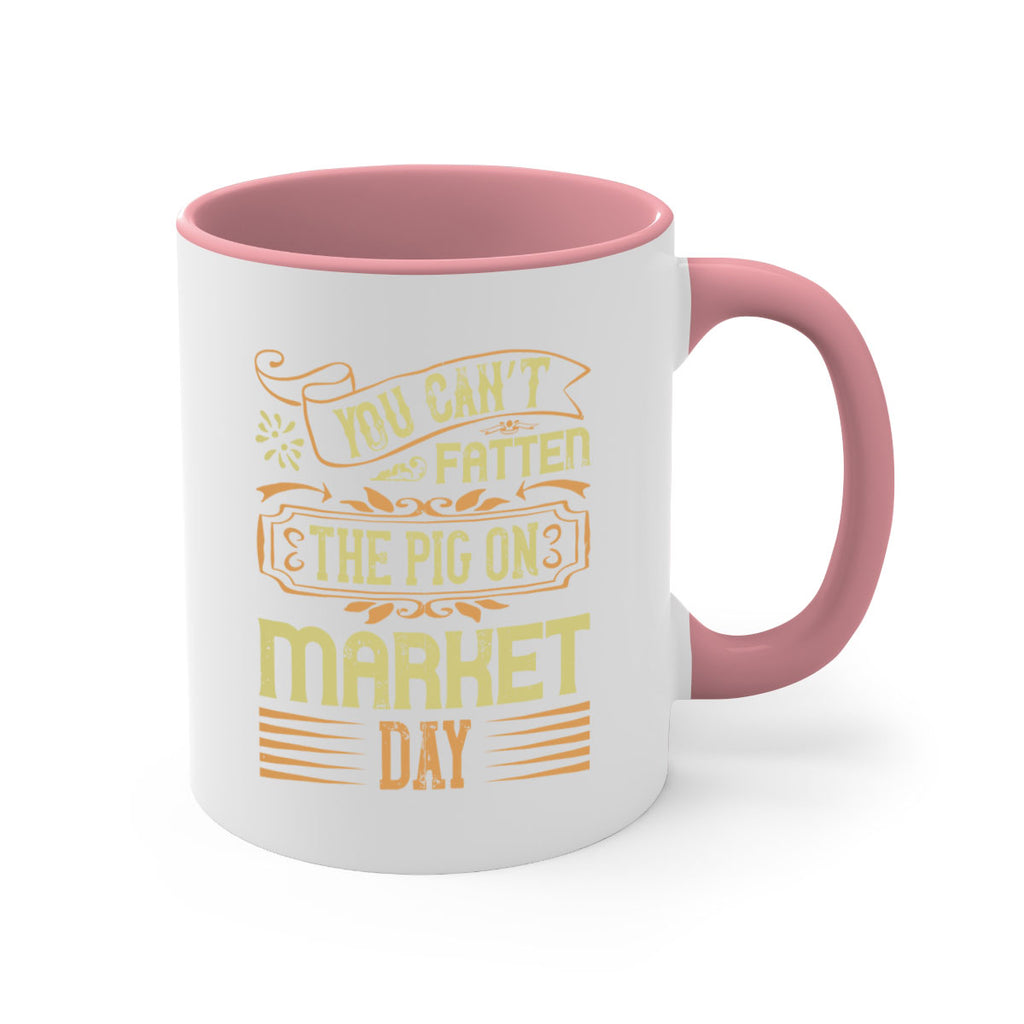 You can’t fatten the pig on market day Style 5#- pig-Mug / Coffee Cup