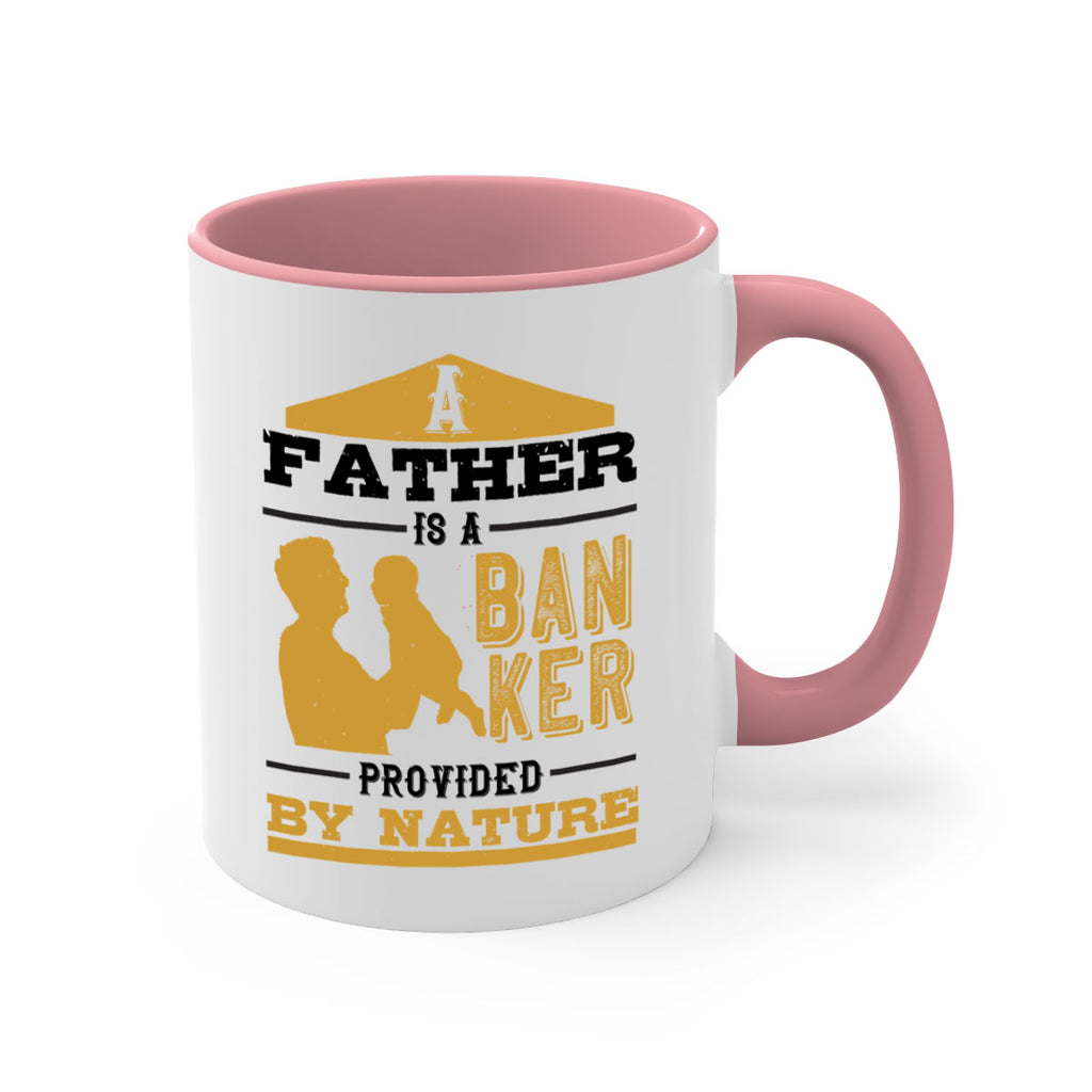 a father is a banker provided by nature 272#- fathers day-Mug / Coffee Cup