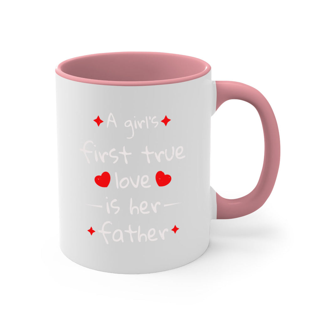 a girl’s first true 116#- fathers day-Mug / Coffee Cup