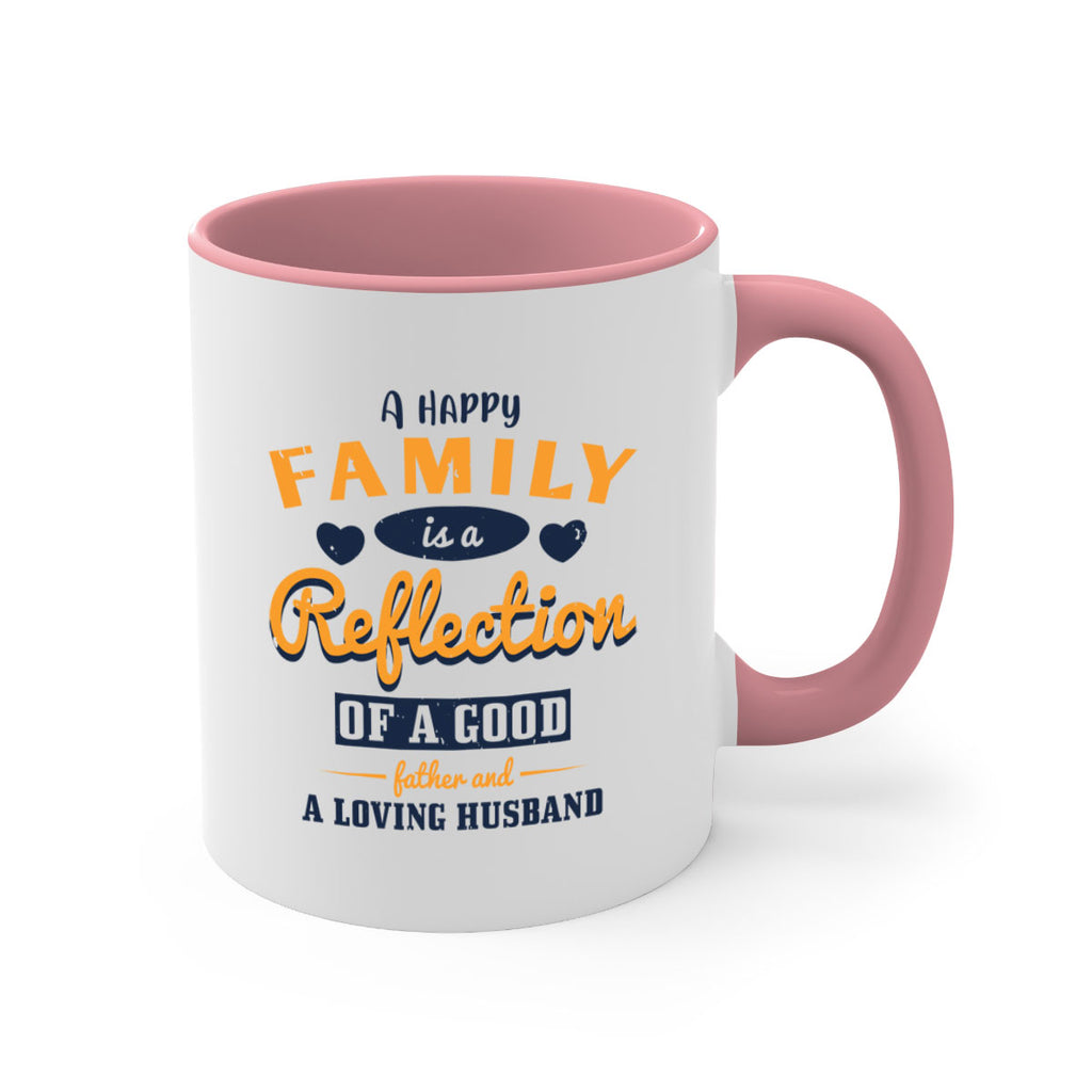 a happy family is a reflection 270#- fathers day-Mug / Coffee Cup