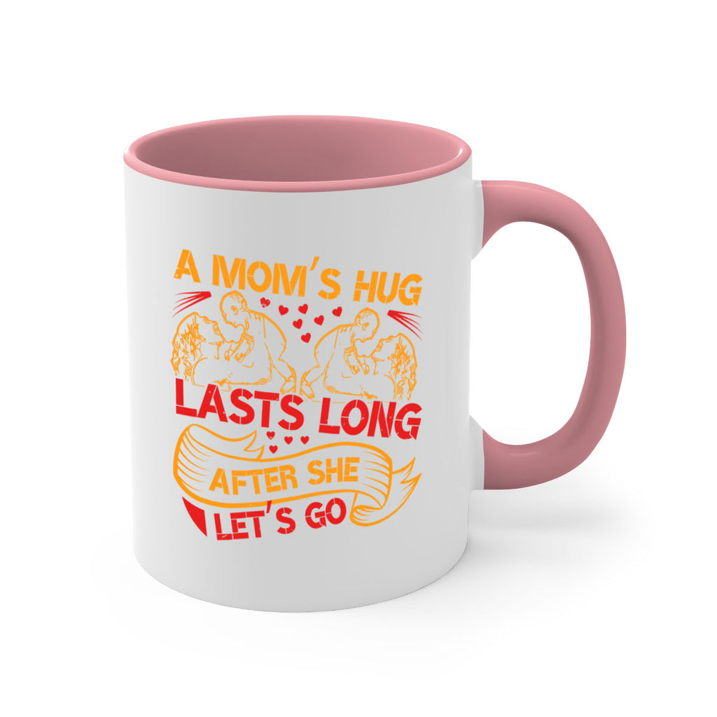 a moms hug lasts long after she lets go 99#- mothers day-Mug / Coffee Cup