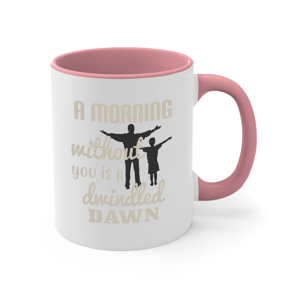 a morning without you is 267#- fathers day-Mug / Coffee Cup