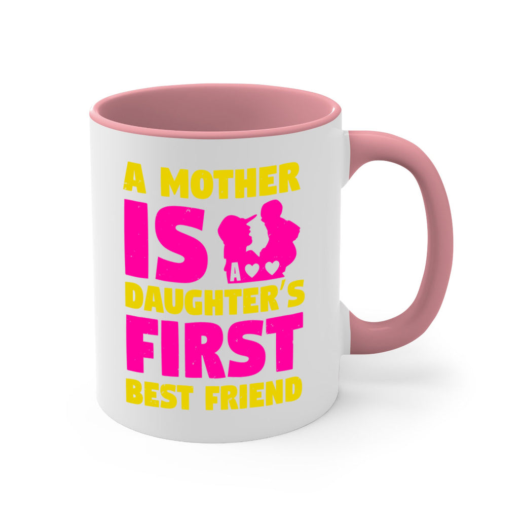 a mother is a daughters first best friend 78#- mothers day-Mug / Coffee Cup