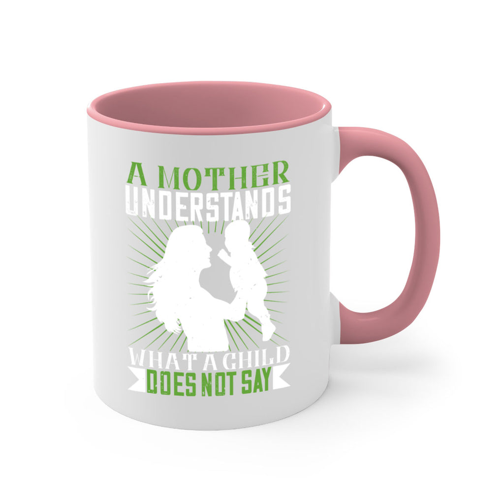 a mother understands what a child does not say 39#- parents day-Mug / Coffee Cup