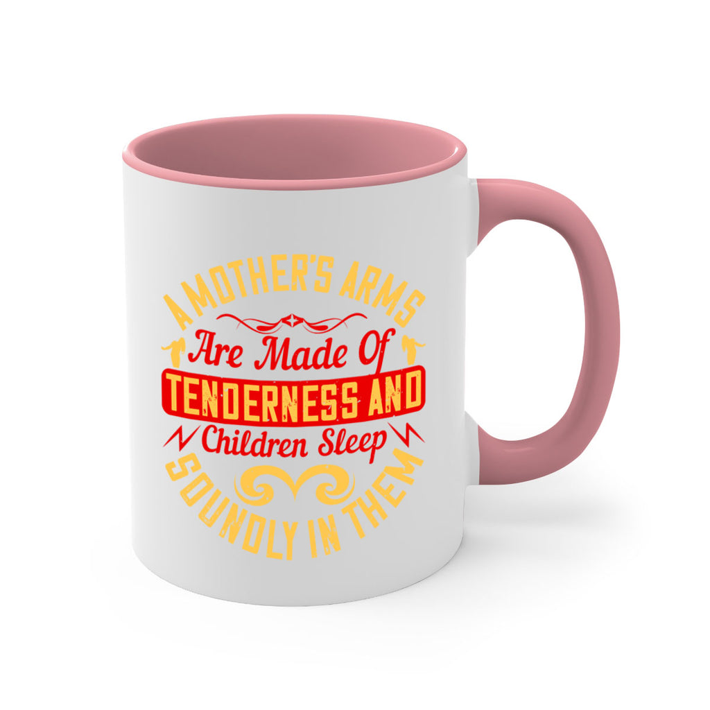 a mother’s arms are made of tenderness and children sleep soundly in them 28#- parents day-Mug / Coffee Cup