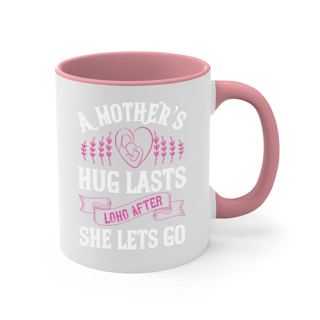 a mother’s hug lasts long after she lets go 231#- mom-Mug / Coffee Cup