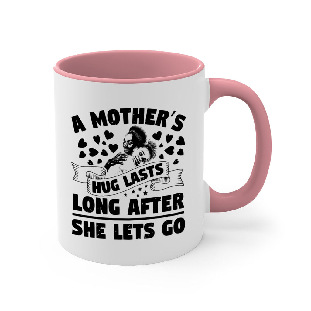 a mothers hug lasts long after she lets go 55#- mothers day-Mug / Coffee Cup