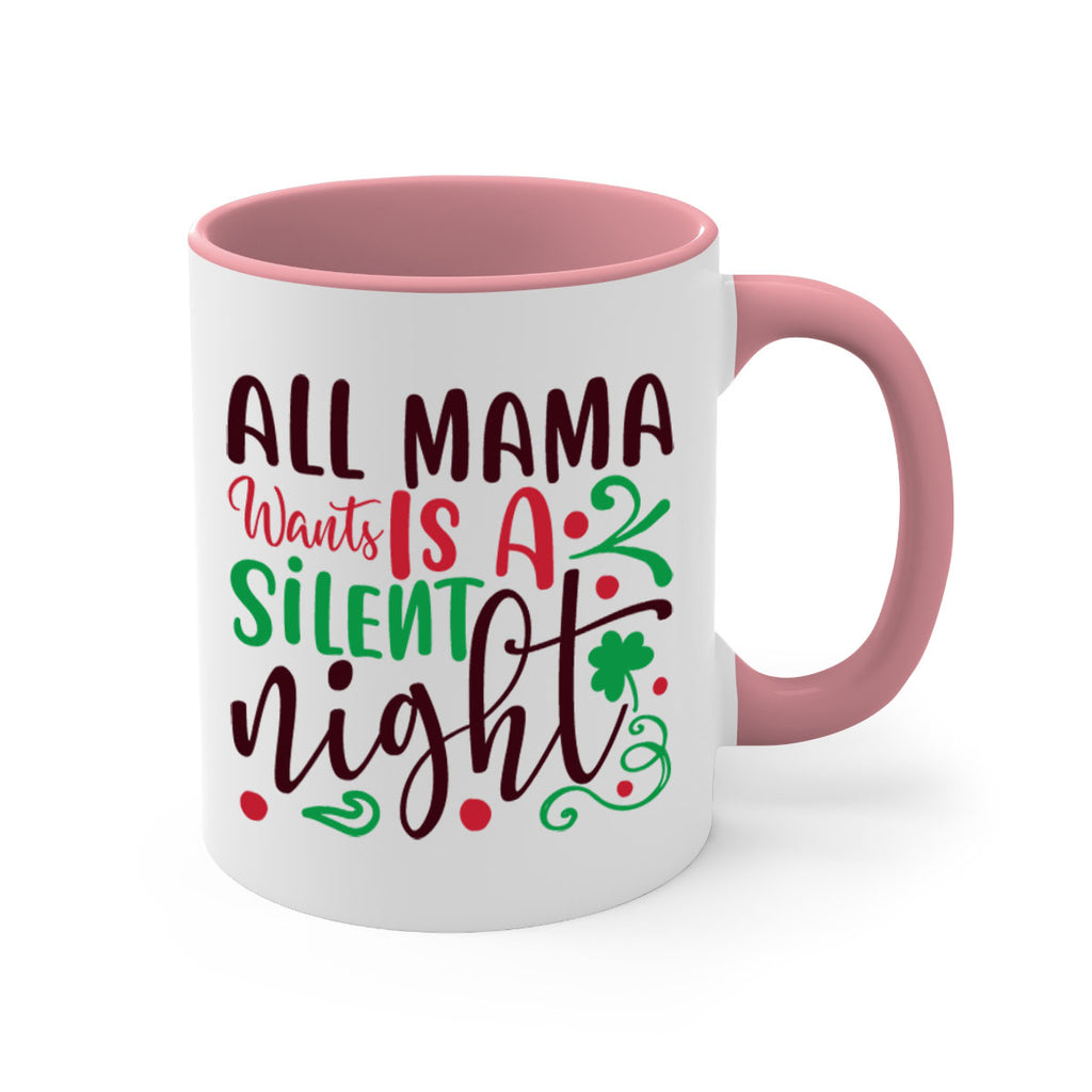 all mama went is a silent night 306#- christmas-Mug / Coffee Cup