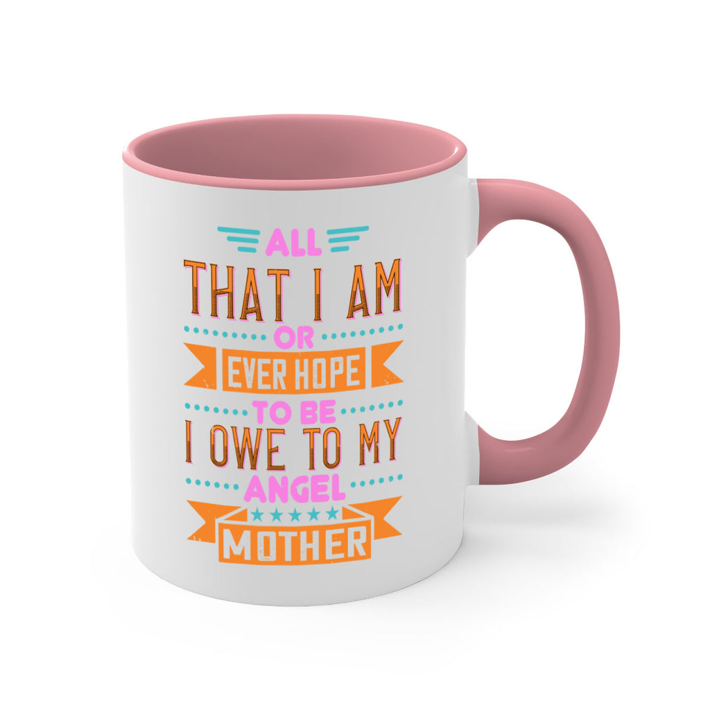 all that i am or ever hope to be i owe to my angel mother 222#- mom-Mug / Coffee Cup