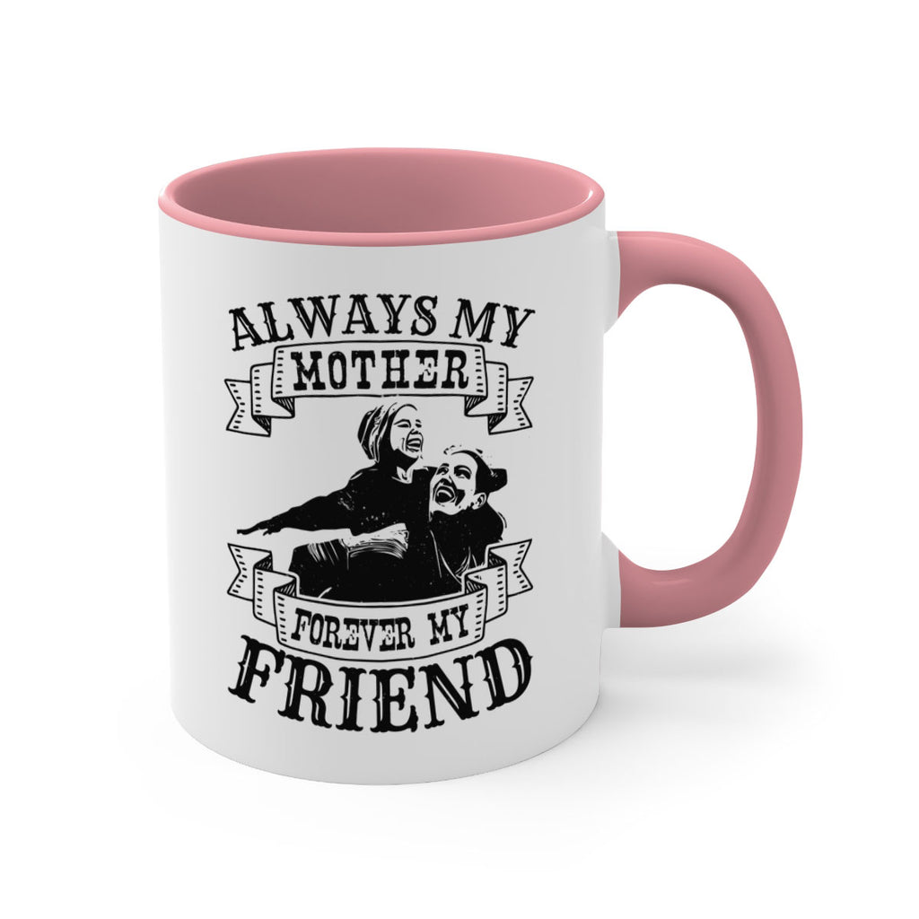 always my mother forever my friend 7#- mothers day-Mug / Coffee Cup