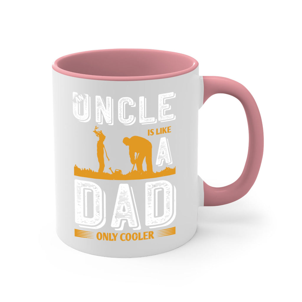 an uncle is like a dad only cooler 167#- fathers day-Mug / Coffee Cup