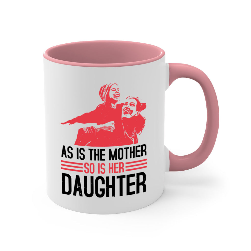 as is the mother so is her daughter 91#- mothers day-Mug / Coffee Cup