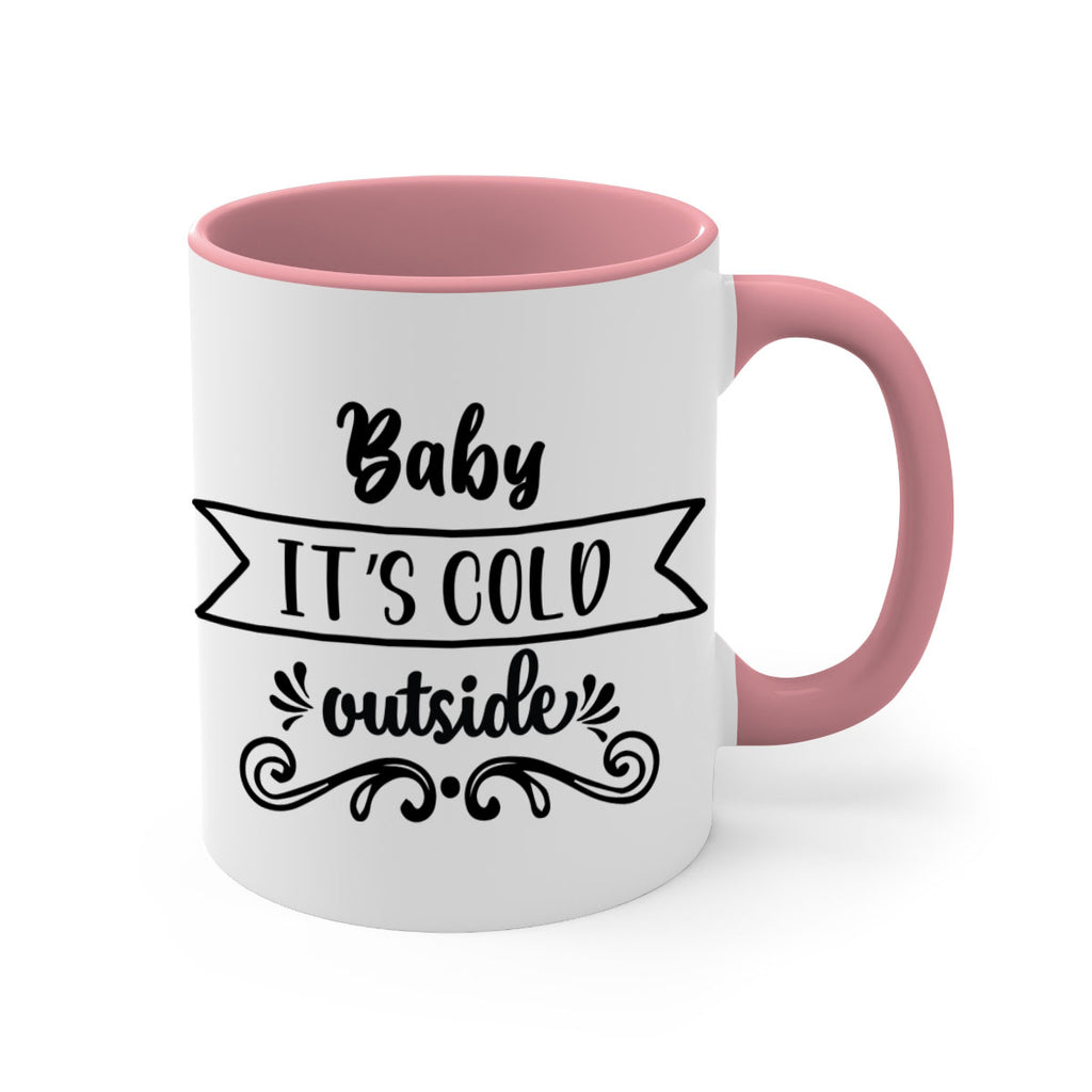 baby it s cold outside style 51#- christmas-Mug / Coffee Cup