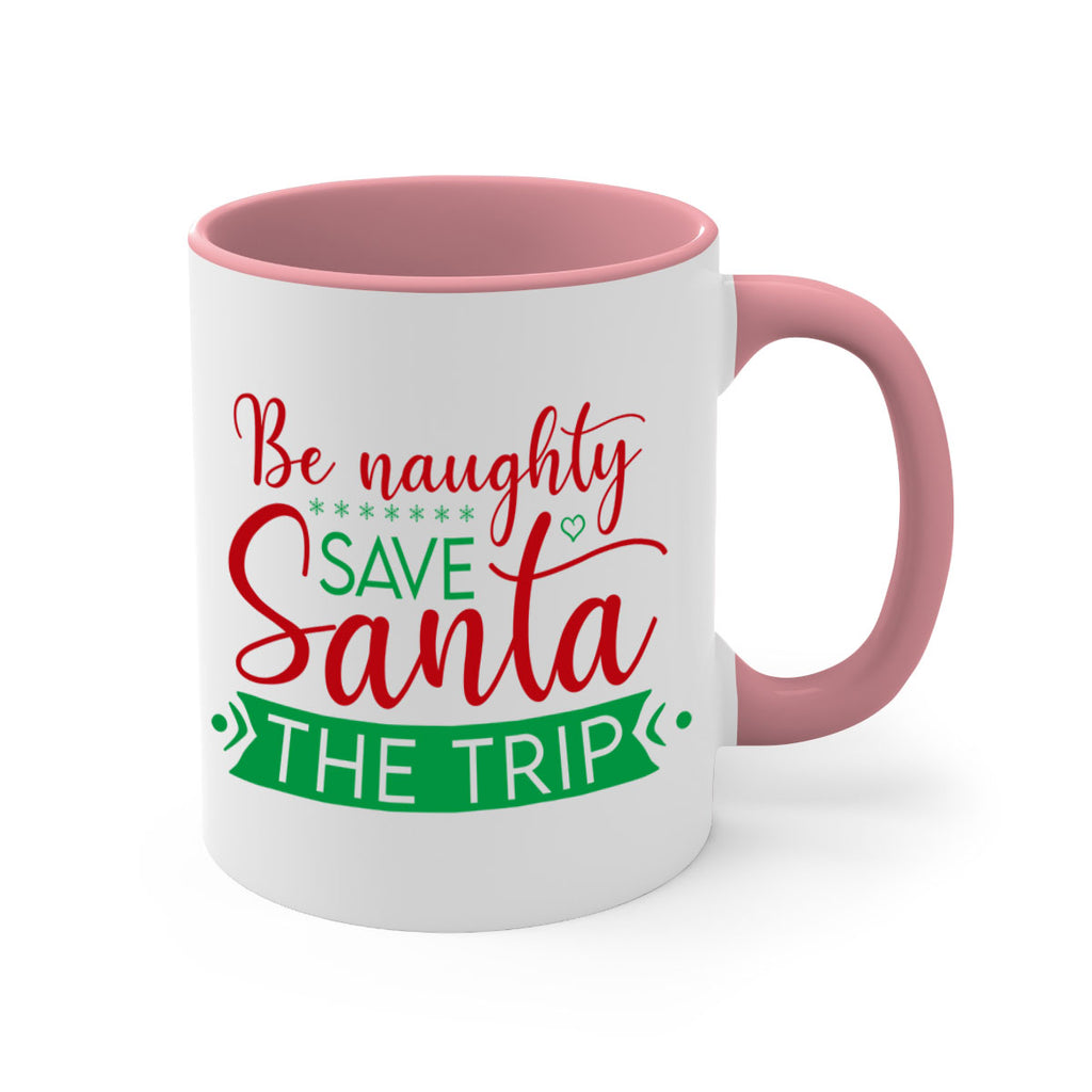 be naughty save santa the trip style 64#- christmas-Mug / Coffee Cup