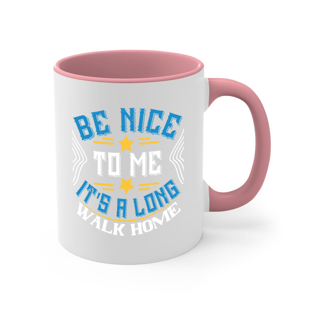 be nice to me its a long walk home Style 47#- bus driver-Mug / Coffee Cup