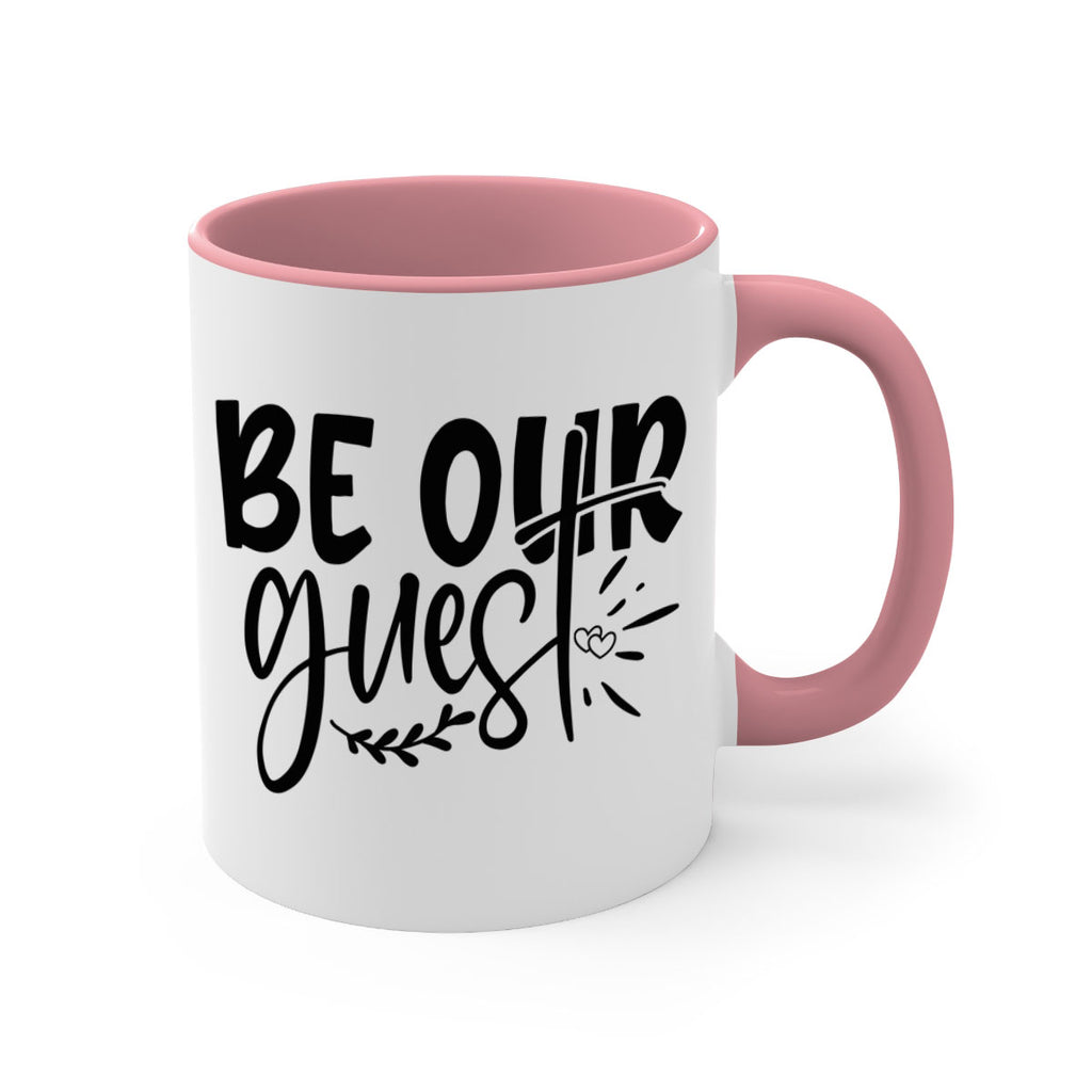 be our guest 87#- home-Mug / Coffee Cup