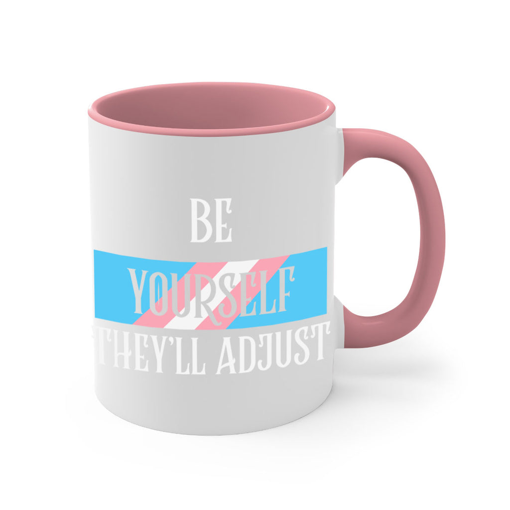 be yourself theyll adjust trans lgbt 159#- lgbt-Mug / Coffee Cup