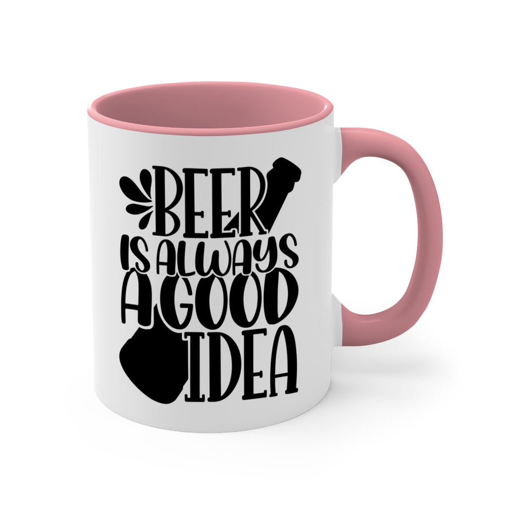 beer is always a good idea 49#- beer-Mug / Coffee Cup