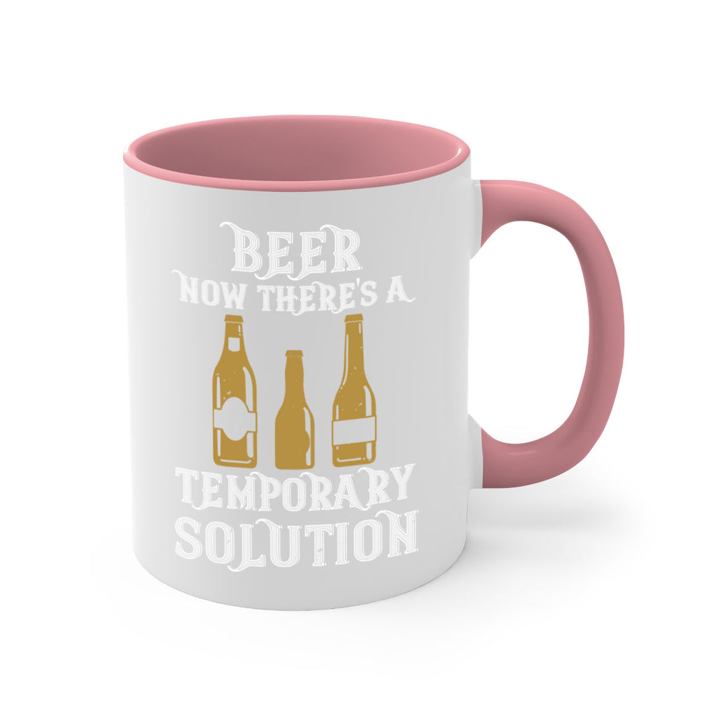 beer now theres a temporary solution 100#- beer-Mug / Coffee Cup