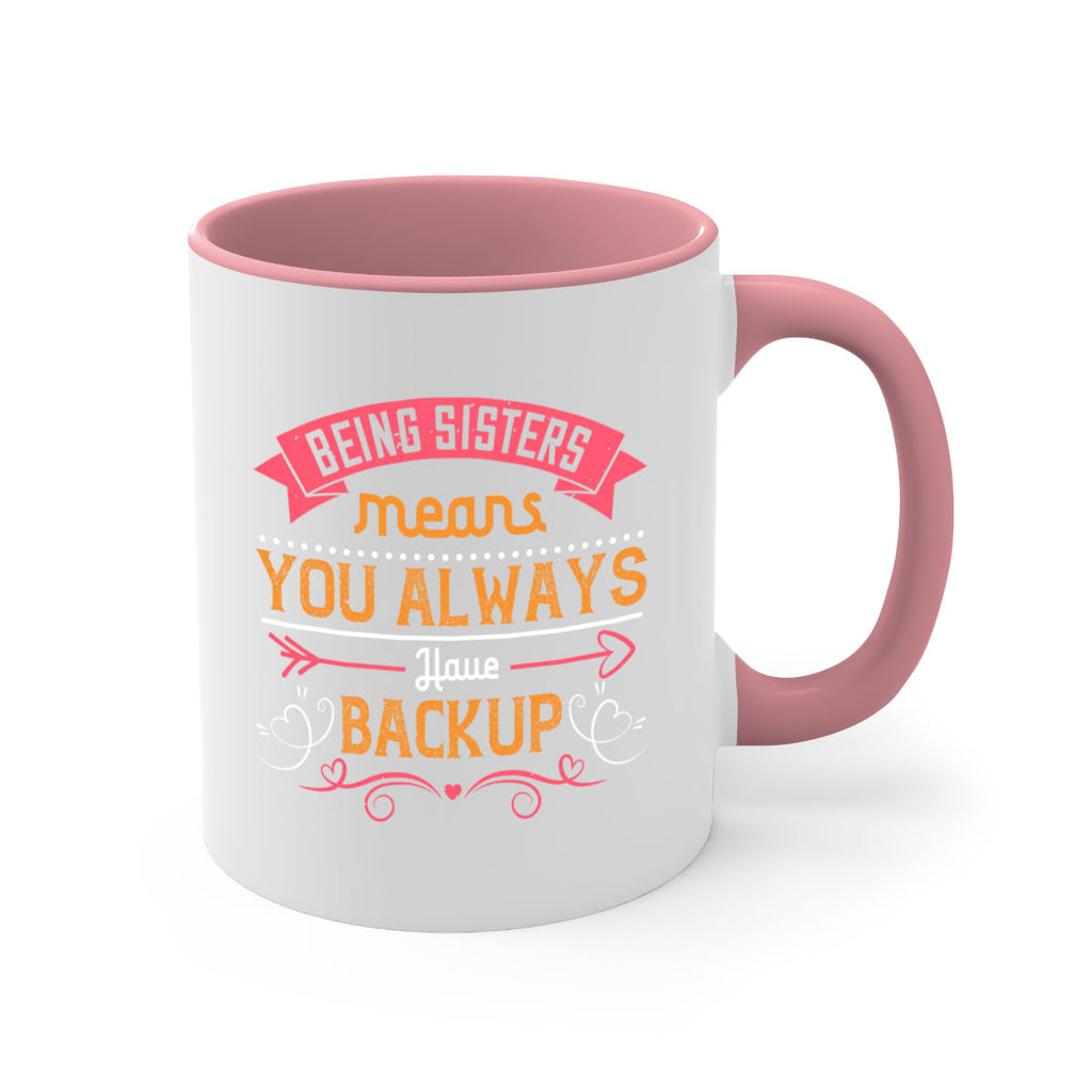 being sisters means you always have backup design 36#- sister-Mug / Coffee Cup