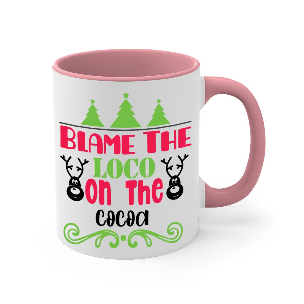 blame the loco on the cocoa style 79#- christmas-Mug / Coffee Cup