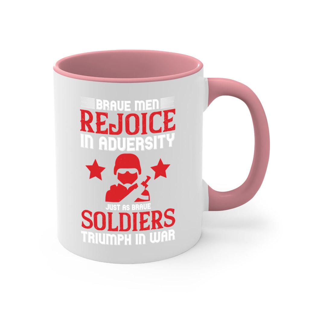 brave men rejoice in adversity just as brave soldiers triumph in war 70#- veterns day-Mug / Coffee Cup