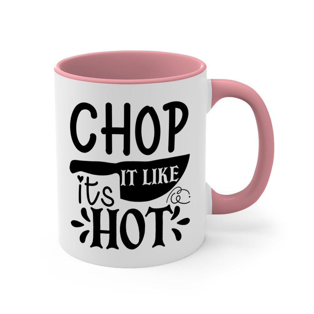 chop it like its hot 114#- kitchen-Mug / Coffee Cup