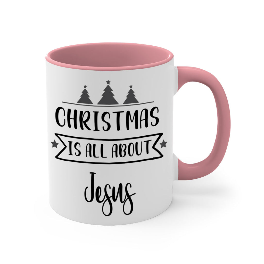 christmas is all about jesus style 108#- christmas-Mug / Coffee Cup