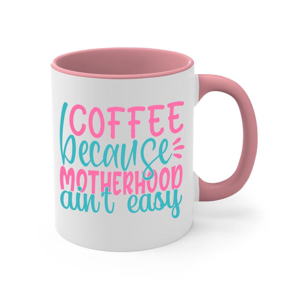 coffee becasue motherhood aint easy 352#- mom-Mug / Coffee Cup