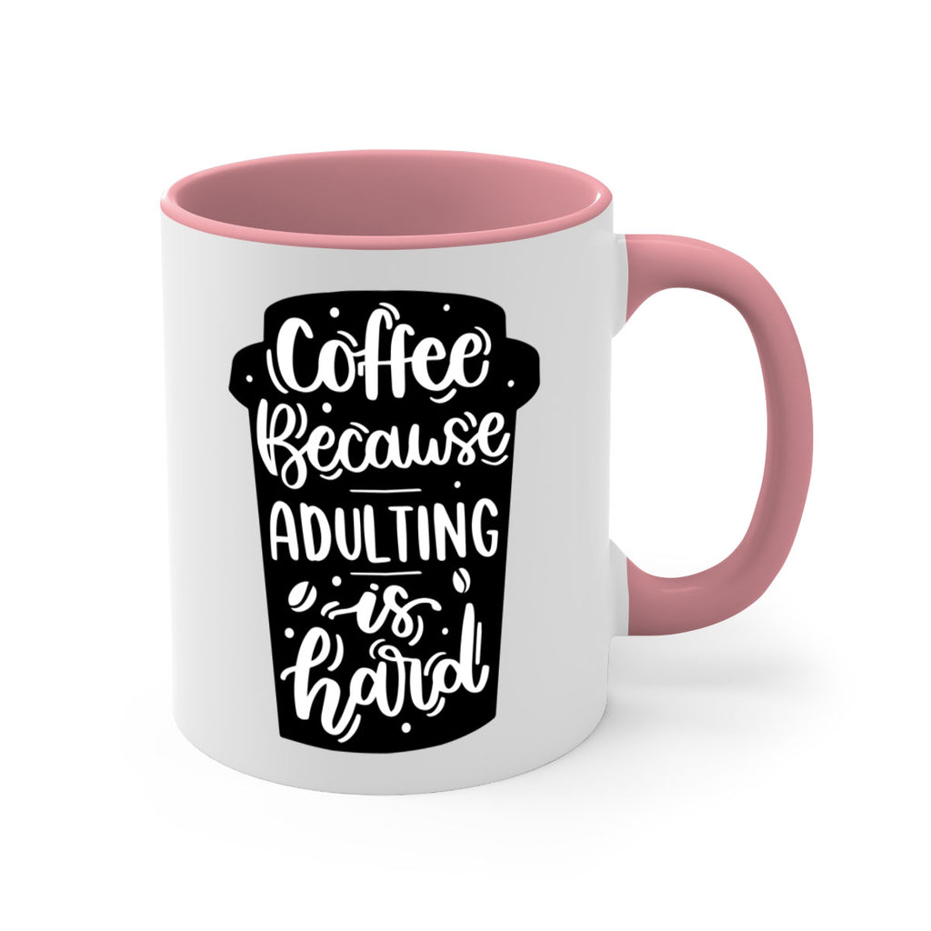 coffee because adulting 174#- coffee-Mug / Coffee Cup