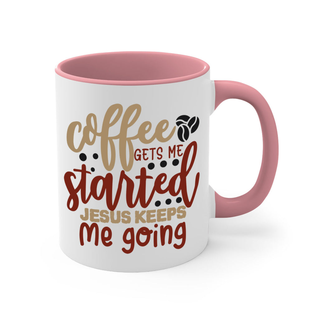 coffee gets me started jesus keeps me going 221#- coffee-Mug / Coffee Cup