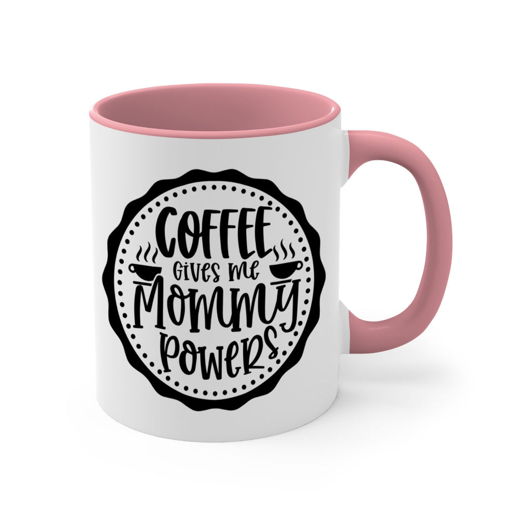 coffee gives me mommy powers 163#- coffee-Mug / Coffee Cup