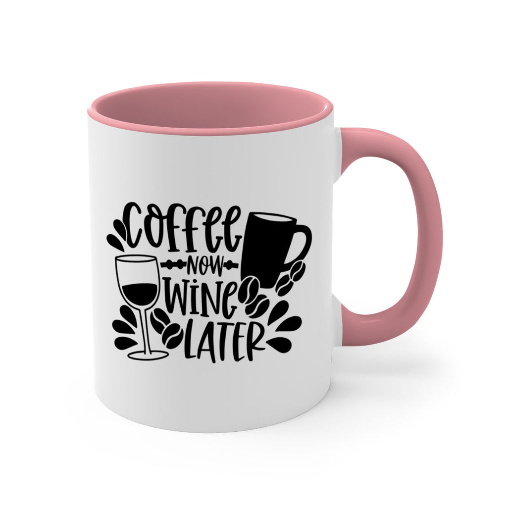 coffee now wine later 143#- coffee-Mug / Coffee Cup