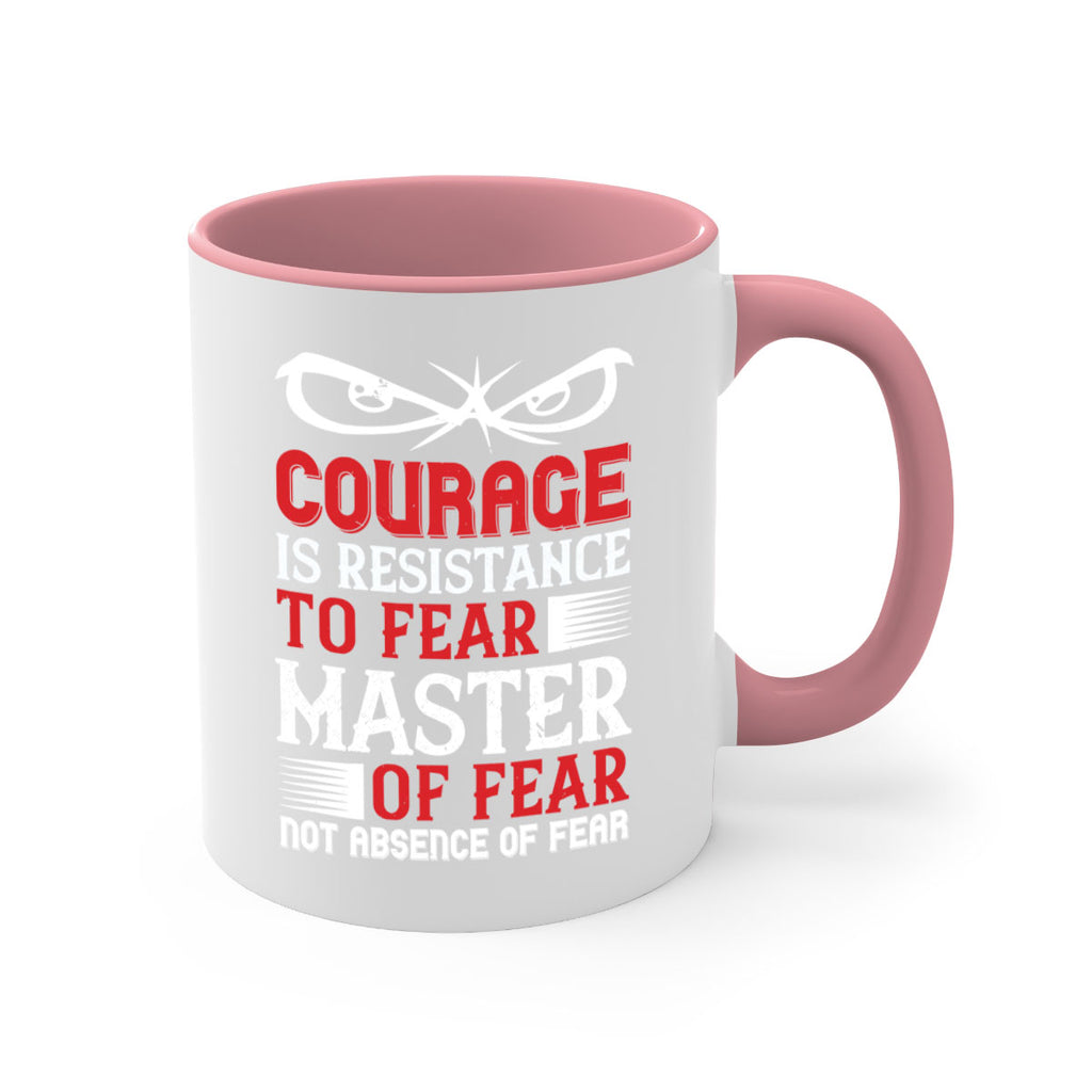 courage is resistance to fear mastery of fear—not absence of fear 64#- veterns day-Mug / Coffee Cup