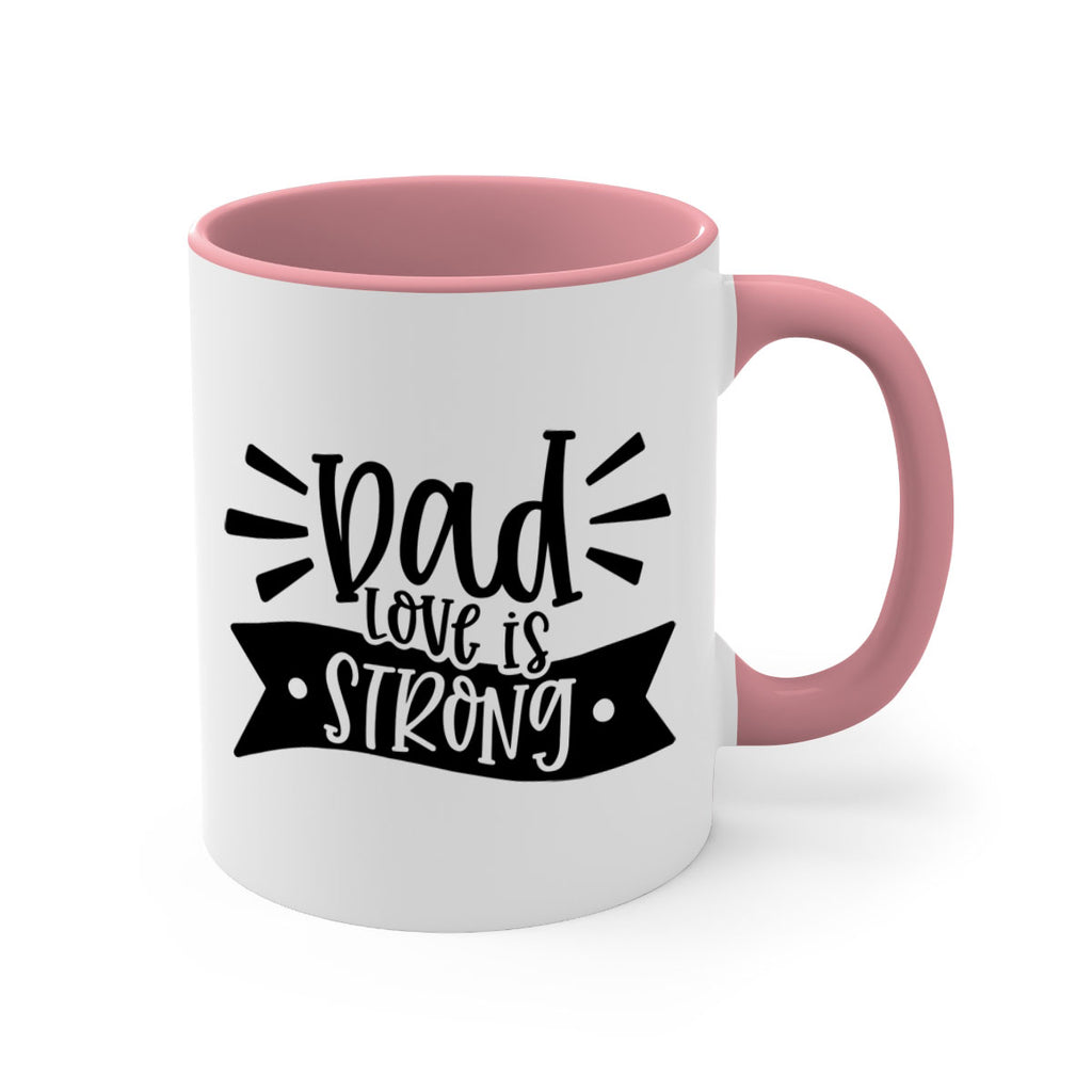 dad love is strong 63#- fathers day-Mug / Coffee Cup