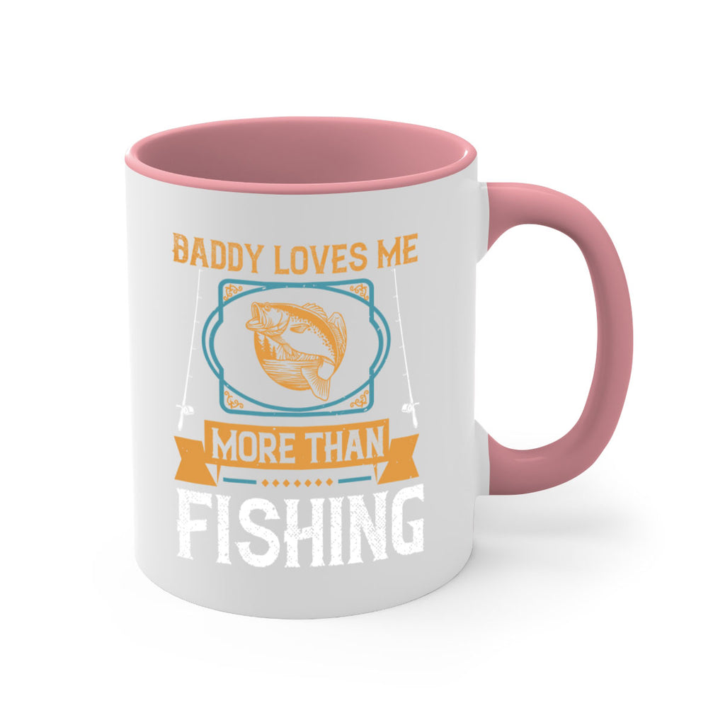 daddy loves me more than fishing 230#- fishing-Mug / Coffee Cup