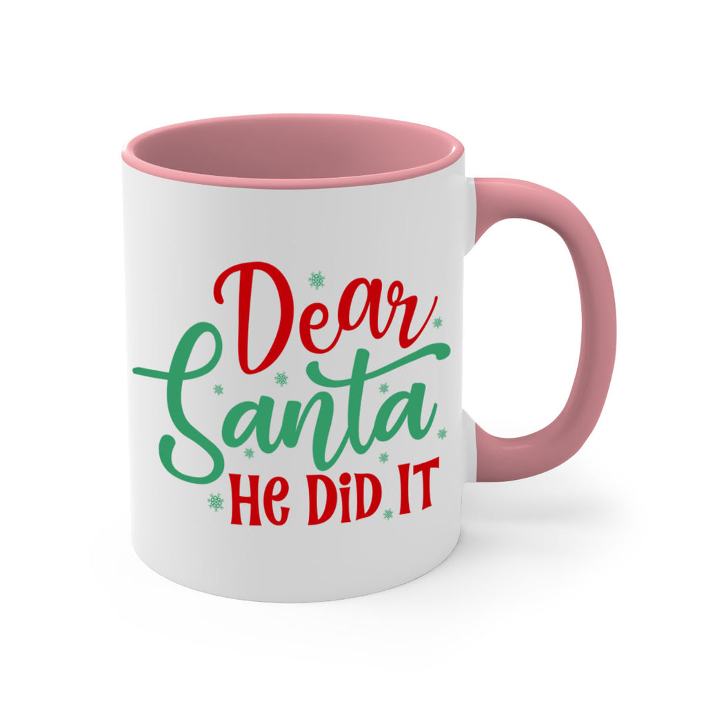 dear santa he did it style 156#- christmas-Mug / Coffee Cup