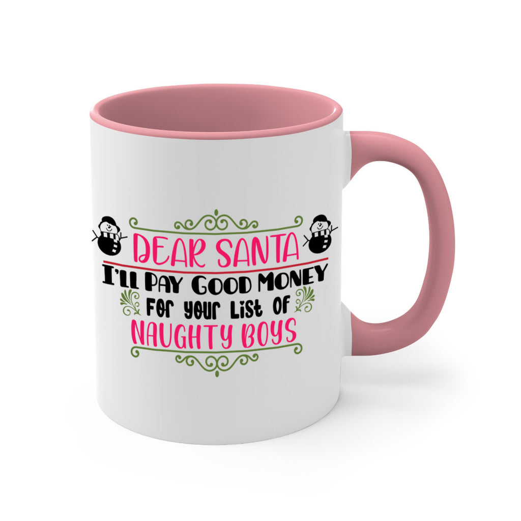 dear santa i ll pay good money for your list of naughty boys style 161#- christmas-Mug / Coffee Cup