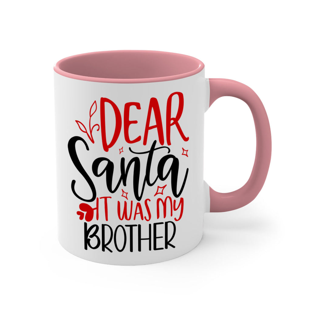 dear santa it was my brother style 167#- christmas-Mug / Coffee Cup