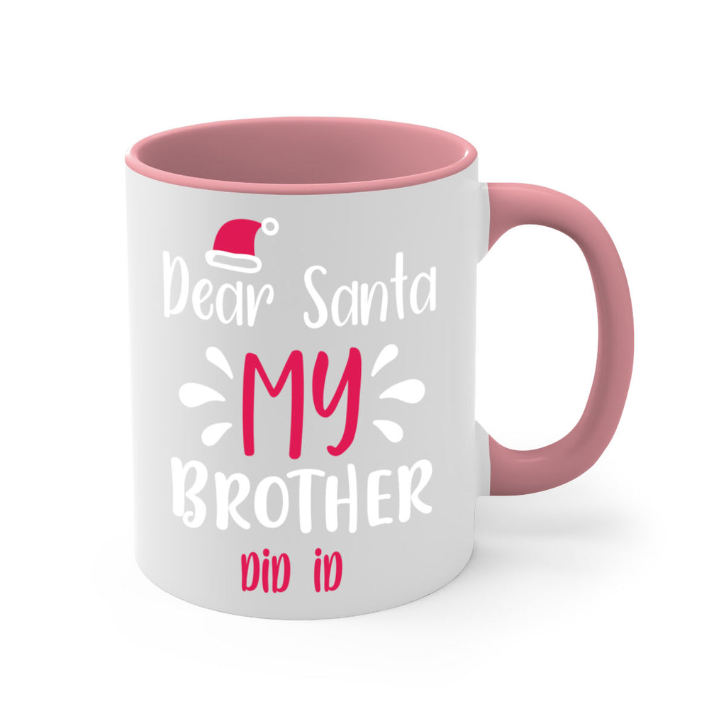 dear santa my brother did id style 175#- christmas-Mug / Coffee Cup